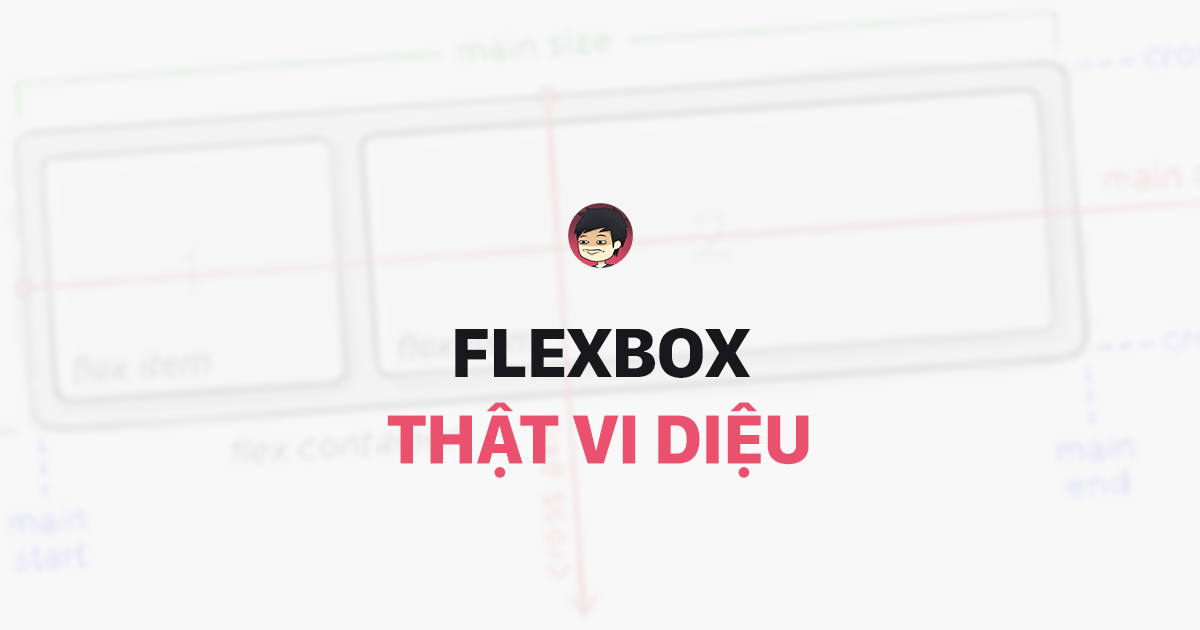 Flexbox vi diệu - Sorting bằng CSS như thế nào cho đúng?